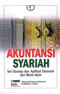 Akuntansi Syariah: Seri Konsep dan Aplikasi Ekonomi dan Bisnis Islam