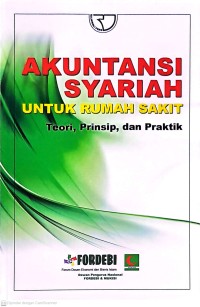 Akuntansi Syariah Untuk Rumah Sakit: Teori, Prinsip, dan Praktik