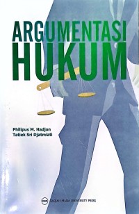 Argumentasi Hukum (Legal Argumentation/Legal Reasoning): Langkah-Langkah Legal Problem Solving dan Penyusunan Legal Opinion