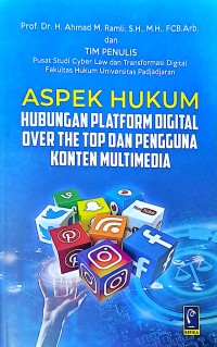 Aspek Hukum Hubungan Platform Digital Over The Top Dan Pengguna Konten Muiltimedia