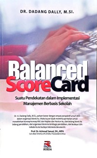 Balanced Scorecard. Suatu Pendekatan dalam Implementasi Manajemen Berbasis Sekolah