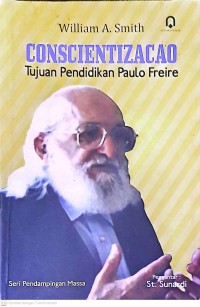 Conscientizacao: Tujuan Pendidikan Paulo Freire