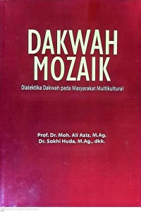 Dakwah Mozaik: Dialektika Dakwah pada Masyarakat Multikultural