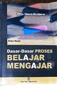 Dasar-Dasar Proses Belajar Mengajar