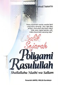 Dibalik Sejarah Poligami Rasulullah Shallaliahu 'Alaihi wa Sallam
