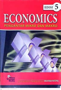 Economics: Pengantar Mikro Dan Makro. Edisi 5
