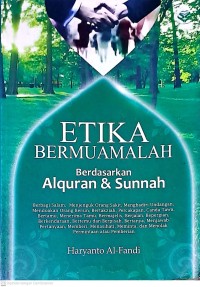 Etika Bermuamalah Berdasarkan Alquran & Sunnah