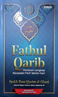 Fathul Qarib. Panduan Lengkap Persoalan Fikih Sehari-hari