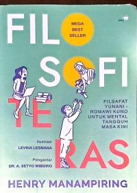 Filosofi Teras: Filsafat Yunani-Romawi Kuno Untuk Mental Tangguh Masa Kini