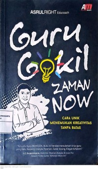 Guru Gokil Zaman Now: Cara Unik Menemukan Kreativitas Tanpa Batas