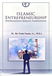 Islamic Entrepreneurship: Kewirausahaan Berbasis Pemberdayaan