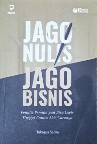 Jago Nulis Jago Bisnis: Penulis Pemula pun Bisa Laris Tinggal Contek Abis Caranya