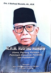 K.H.M. Rusyad Nurdin: Ulama, Pejuang, Politikus, Pemimpin Demokrat, Pendidik, dan Pendakwah