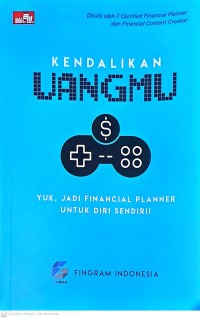 Kendalikan Uangmu: Yuk, Jadi Financial Planner Untuk Diri Sendiri