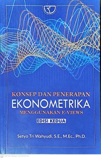 Konsep Dan Penerapan Ekonometrika Menggunakan E-Views. Edisi Kedua