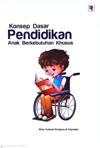 Konsep Dasar Pendidikan Anak Berkebutuhan Khusus