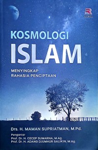Kosmologi Islam. Menyingkap Rahasia Penciptaan