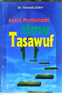 Kunci Memahami Ilmu Tasawuf