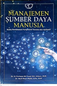 Manajemen Sumber Daya Manusia: Suatu Pendekatan Fungsional Teoretis dan Aplikatif