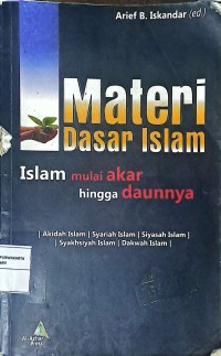 Materi Dasar Islam: Islam Mulai AKar Hingga Daunnya