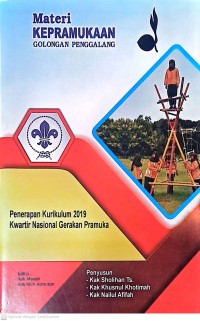 Materi Kepramukaan Gologan Penggalang: Penerapan Kurikulum 2019 Kwartir Nasional Gerakan Pramuka