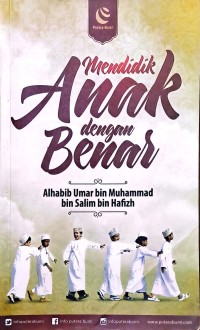 Mendidik Anak Dengan Benar