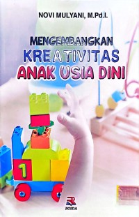 Mengembangkan Kreativitas Anak Usia Dini