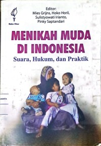Menikah Muda Di Indonesia: Suara, Hukum, dan Praktik