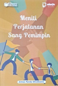 Meniiti Perjalanan Sang Pemimpin