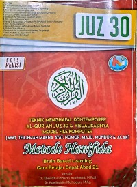 Metode Hanifida. Teknik Menghafal Kontemporer Al-Qur'an Juz 30 & Visualisasinya Model File Komputer (Ayat, Terjemahan Makna Ayat, Nomor, Maju, Mundur & Acak)