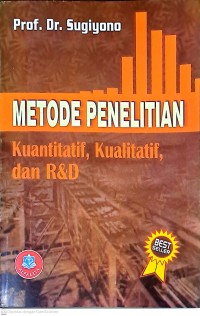 Metode Penelitian Kuantitatif, Kualitatif, dan R&D