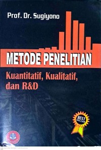 Metode Penelitian Kuantitatif, Kualitatif, dan R&D. Best Seller