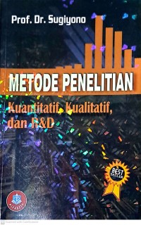 Metode Penelitian Kuantitatif, Kualitatif, dan R&D. Best Seller