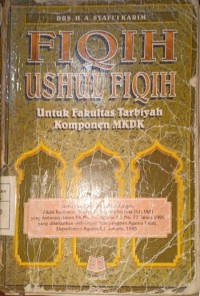 Fiqih Ushul Fiqih. Untuk Fakultas Tarbiyah Komponen MKDK