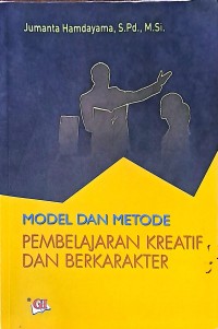 Model Dan Metode Pembelajaran Kreatif Dan Berkarakter