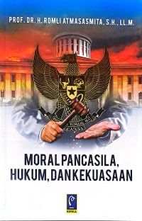 Moral Pancasila, Hukum, Dan Kekuasaan