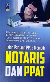 Jalan Panjang PPdB Menjadi Notaris Dan PPAT