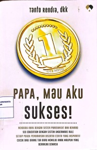 Papa Mau Aku Sukses !