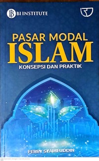 Pasar Modal Islam: Konsepsi Dan Praktik