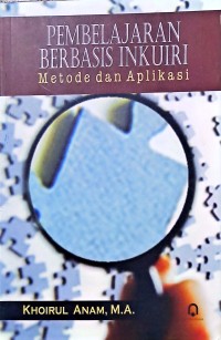 Pembelajaran Berbasis Inkuiri: Metode dan Aplikasi