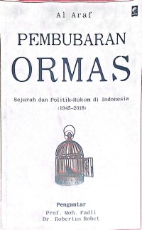 Pembubaran Ormas: Sejarah dan Politik-Hukum di Indonesia (1945-2018)