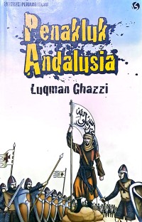 31 Kisah Pejuang Islam: Penakluk Andalusia