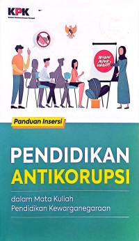 Panduan Insersi Pendidikan Antikorupsi dalam Mata Kuliah Pendidikan Kewarganegaraan