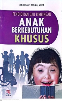 Pendidikan Dan Bimbingan Anak Berkebutuhan Khusus