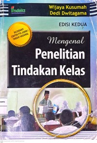 Mengenal Penelitian Tindakan Kelas