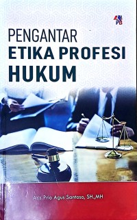 Pengantar Etika Profesi Hukum