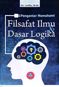 Pengantar Memahami Filsafat Ilmu & Dasar Logika