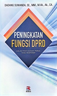 Peningkatan Fungsi DPRD. Dalam Penyusunan Perda Yang Responsif