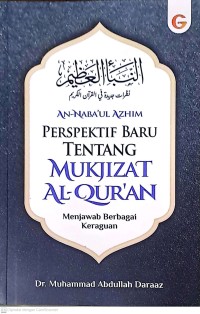 An-NAba'ul Azhim: Perspektif Baru Tentang Mukjizat Al-Qur'an( Menjawab Berbagai Keraguan)