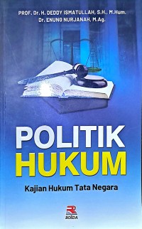Politik Hukum. Kajian Hukum Tata Negara